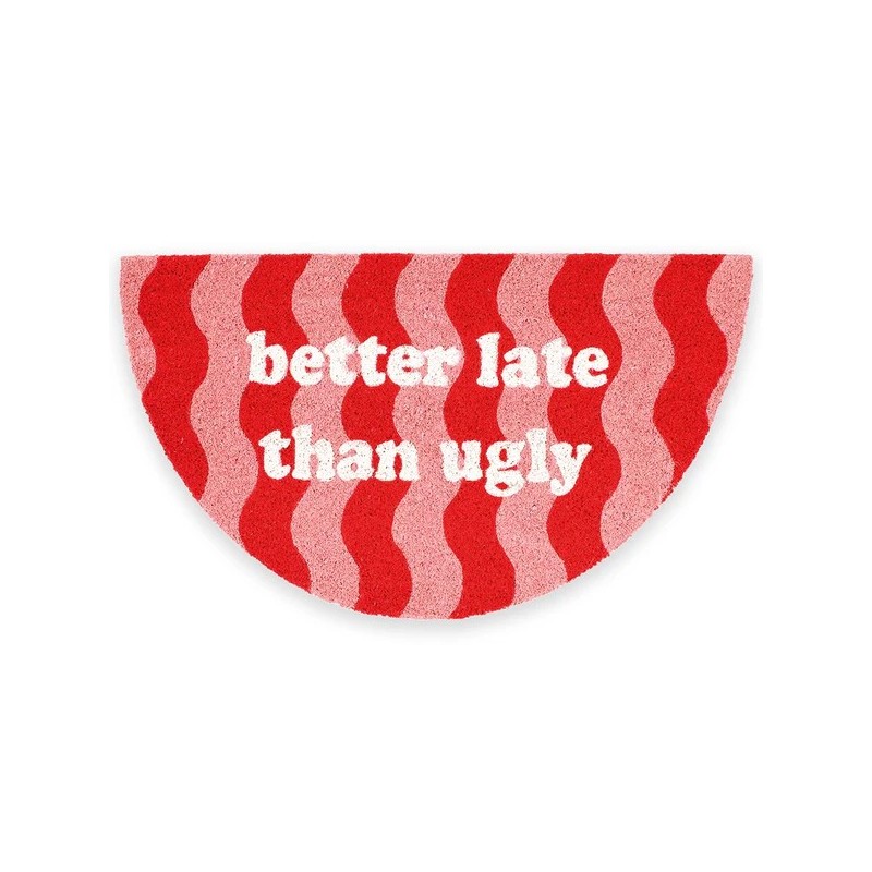 Felpudo “Better late than ugly” ondas